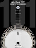 101 Five-String Banjo Tips - Stuff All the Pros Know and Use