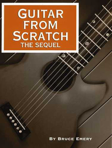 Guitar From Scratch, the Sequel