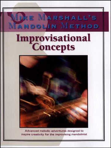 Mike Marshall's Mandolin Method - Improvisational Concepts